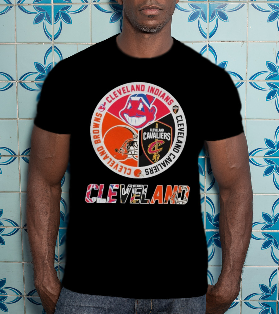 Cleveland Indians Cleveland Browns Cleveland Cavaliers Cleveland T-Shirt