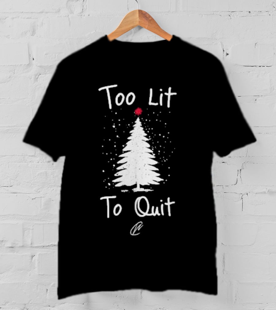 Too Lit To Quit Christmas Tree And Snowflakes T-Shirt