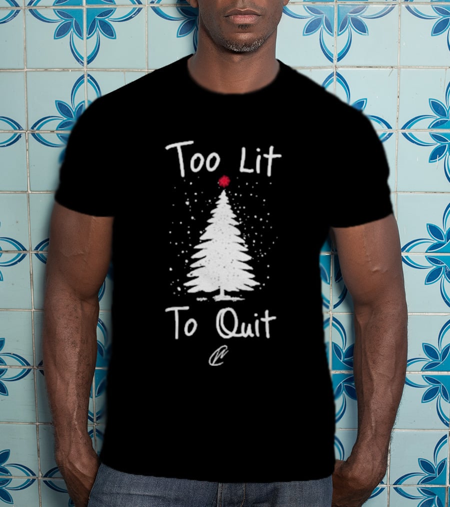 Too Lit To Quit Christmas Tree And Snowflakes T-Shirt