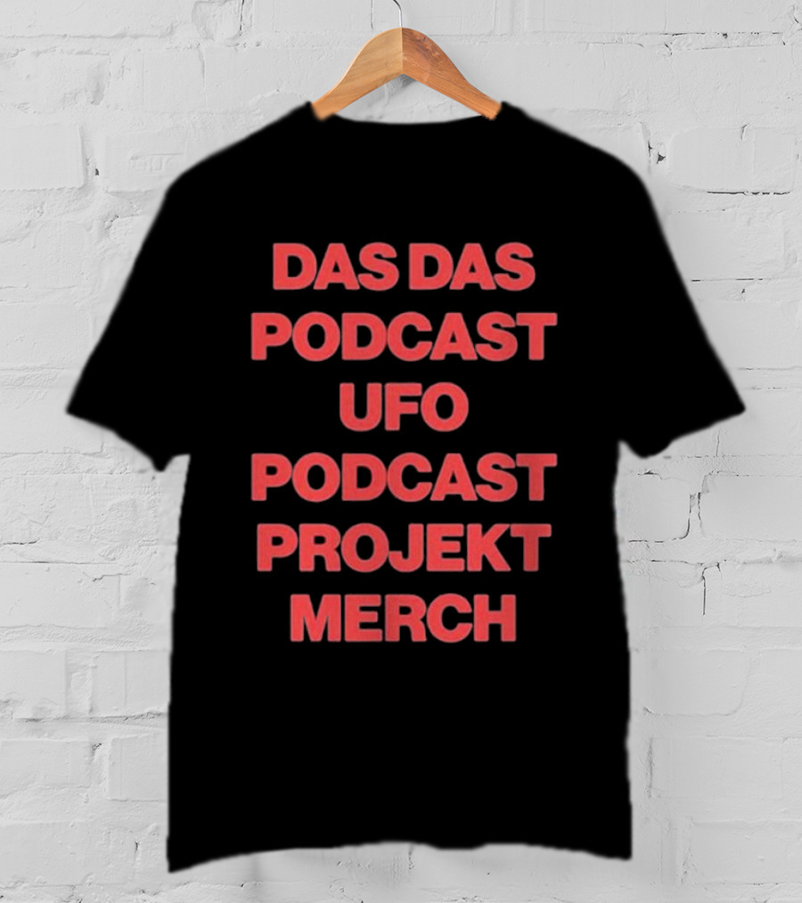 Das Das Podcast UFO Podcast Projekt Merch T-Shirt