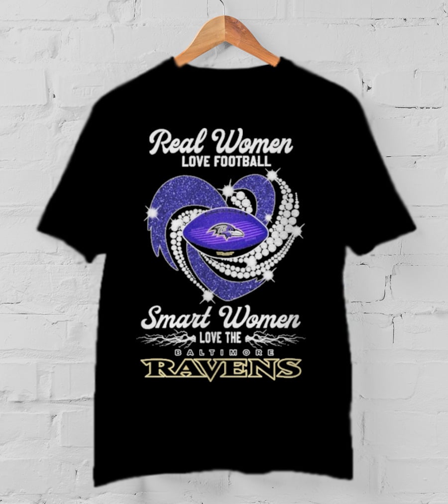 Real Women Love Football Smart Women Love The Baltimore Ravens T-Shirt