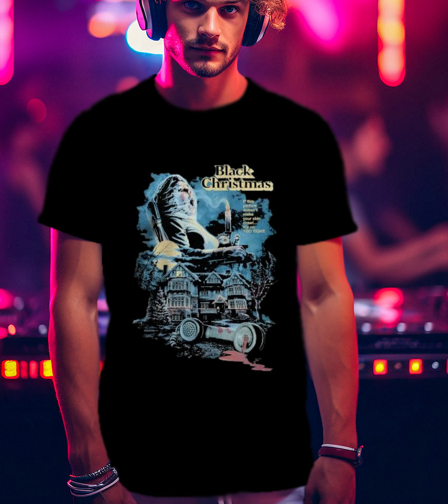 Black Christmas Iconic Horror Imagery With Creepy Message And Mysterious Atmosphere T-Shirt