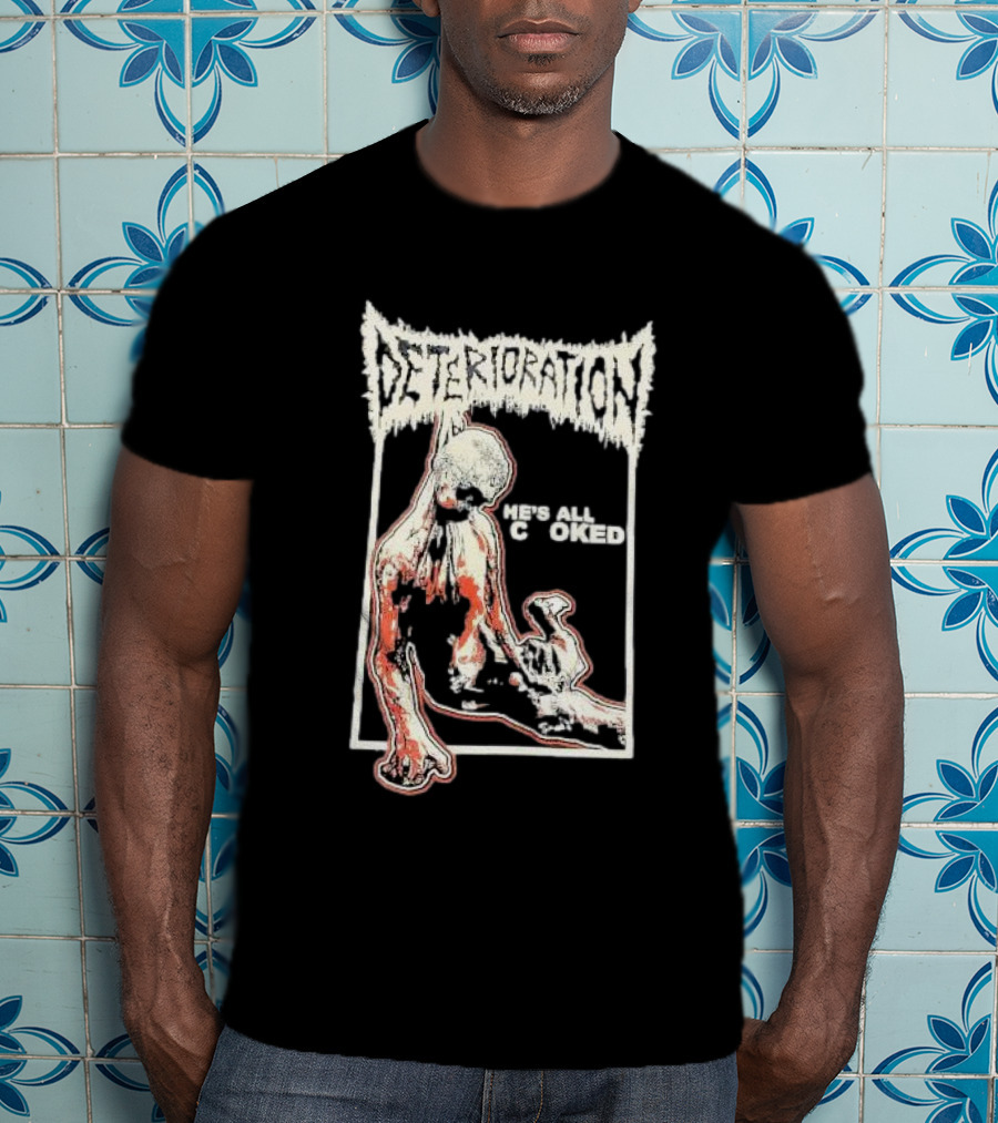 Deterioration He's All Choked Distorted Figure T-Shirt