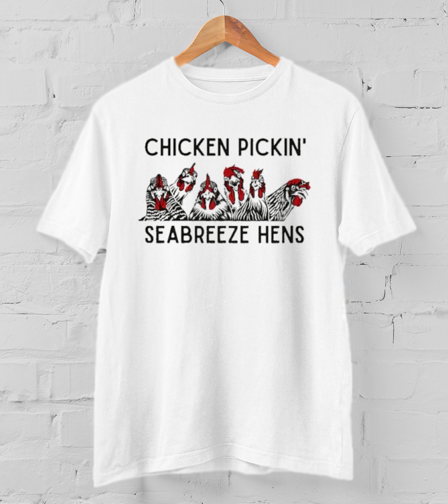Chicken Pickin' Seabreeze Hens T-Shirt
