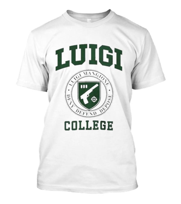 Luigi Mangione Deny Defend Depose College Gun Emblem T-Shirt