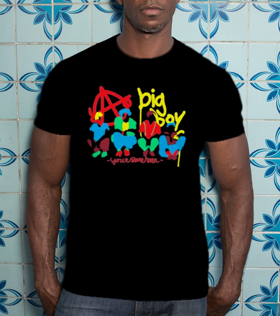 Big Boy Your Name Here Anarchy T-Shirt