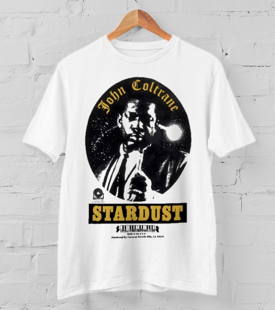 John Coltrane Stardust Prestige Records Distributed By Concord Beverly Hills CA 90212 T-Shirt