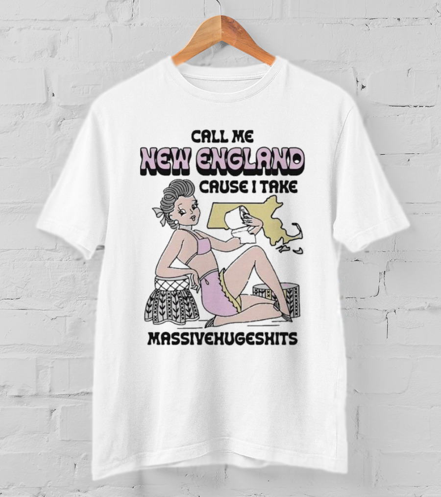 Call Me New England Cause I Take Massivehugeshits Retro Map Humor T-Shirt