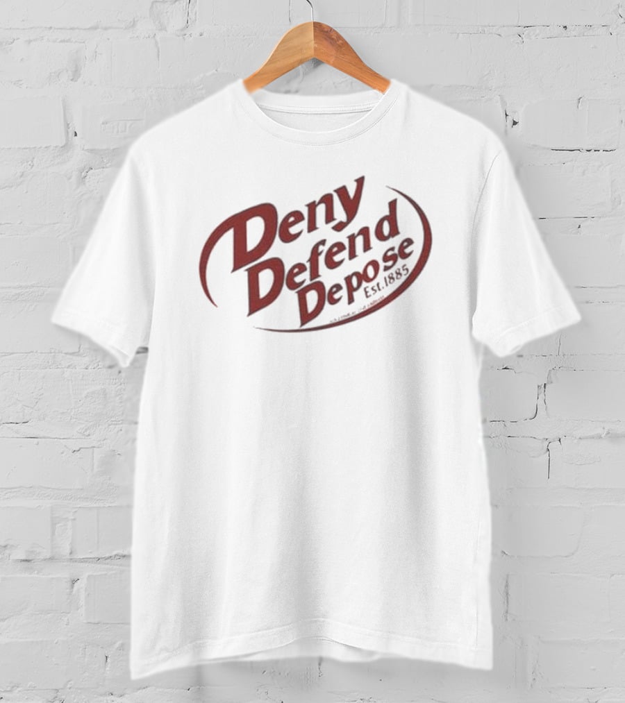 Deny Defend Depose Est. 1885 Dr Pepper T-Shirt