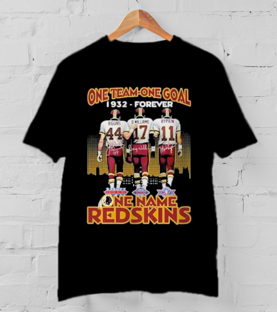 One Team One Goal 1932 Forever One Name Redskins Riggins Williams Rypien T-Shirt