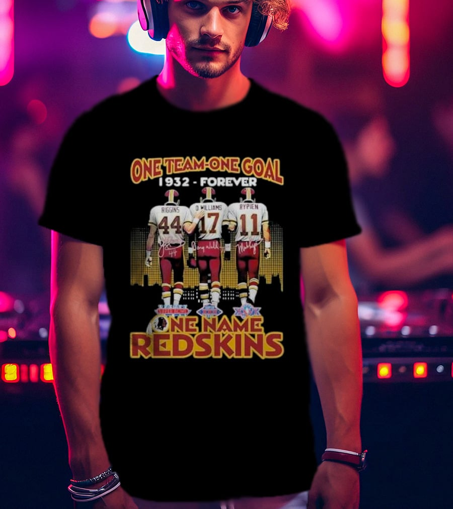 One Team One Goal 1932 Forever One Name Redskins Riggins Williams Rypien T-Shirt