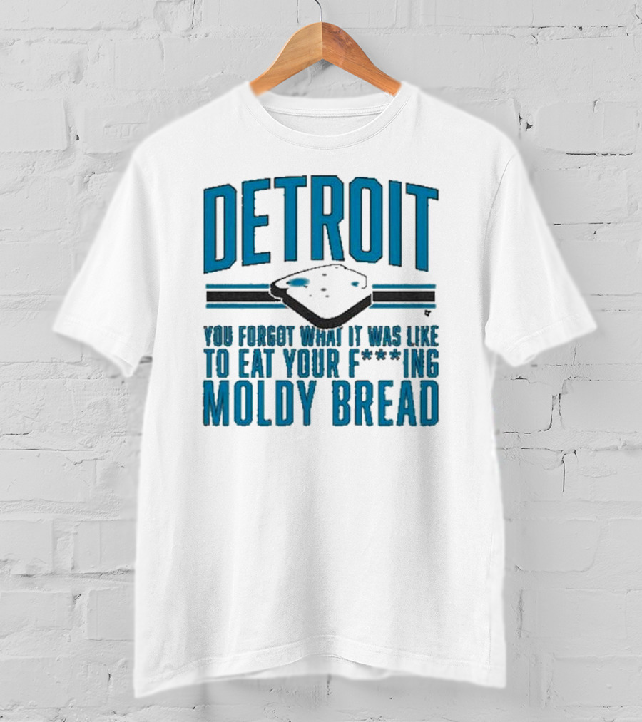 Detroit Football Moldy Bread Reminder T-Shirt