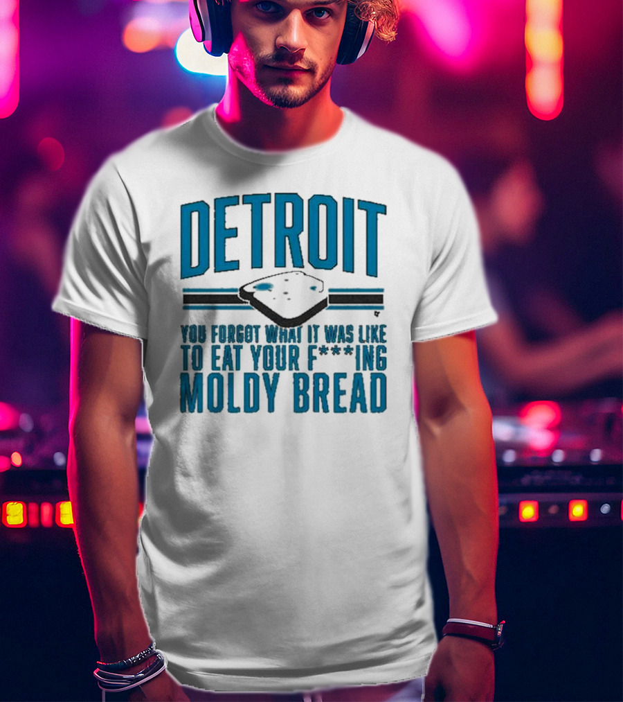 Detroit Football Moldy Bread Reminder T-Shirt