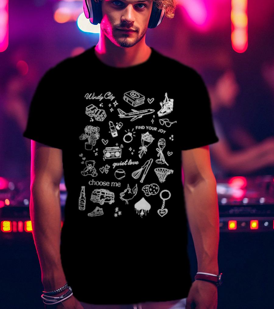 Windy City Find Your Joy Quiet Love Choose Me Icons And Symbols T-Shirt