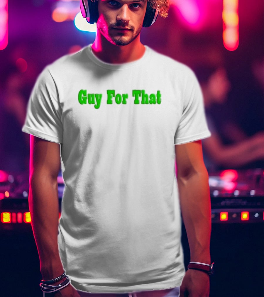 Post Malone Guy For That Green Text T-Shirt