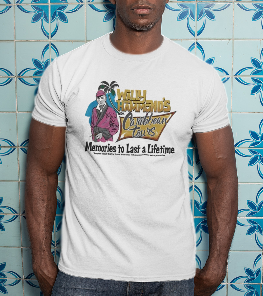 Wally Hammond's Caribbean Tours Memories To Last A Lifetime T-Shirt