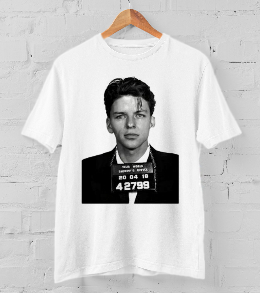 Yelir World Sheriff's Office Frank Sinatra Mugshot 20 04 18 42799 T-Shirt