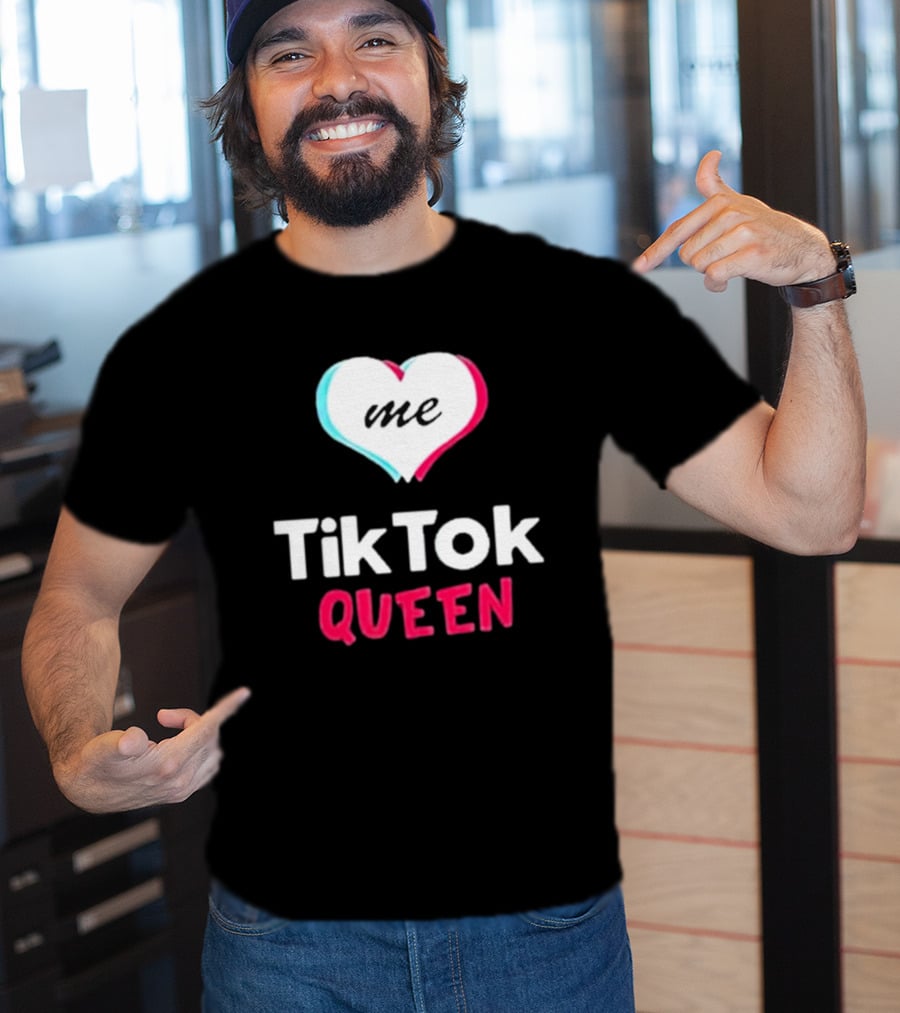 Tiktok Queen Love Me 2025 T-Shirt