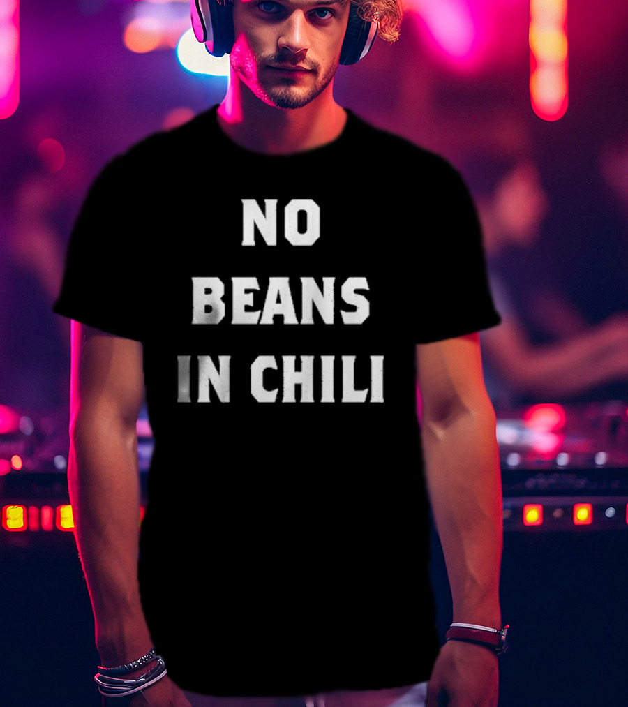 Meatchurch No Beans In Chili T-Shirt