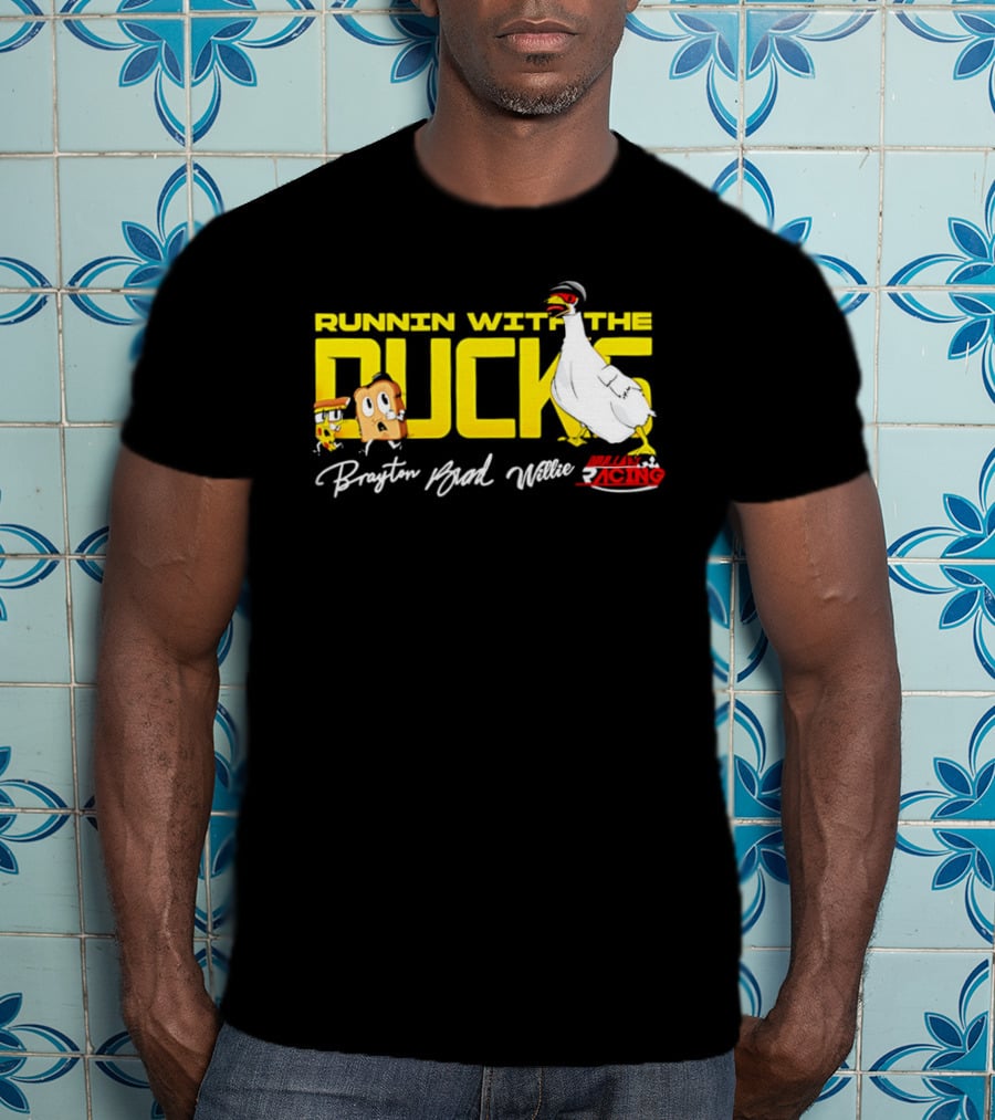 Runnin With The Ducks Brayton Brad Willie Racing Goose Bread T-Shirt