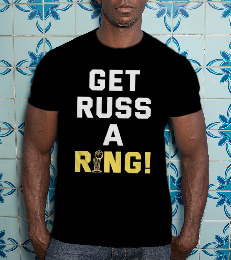 Get Russ A Ring NBA Trophy T-Shirt