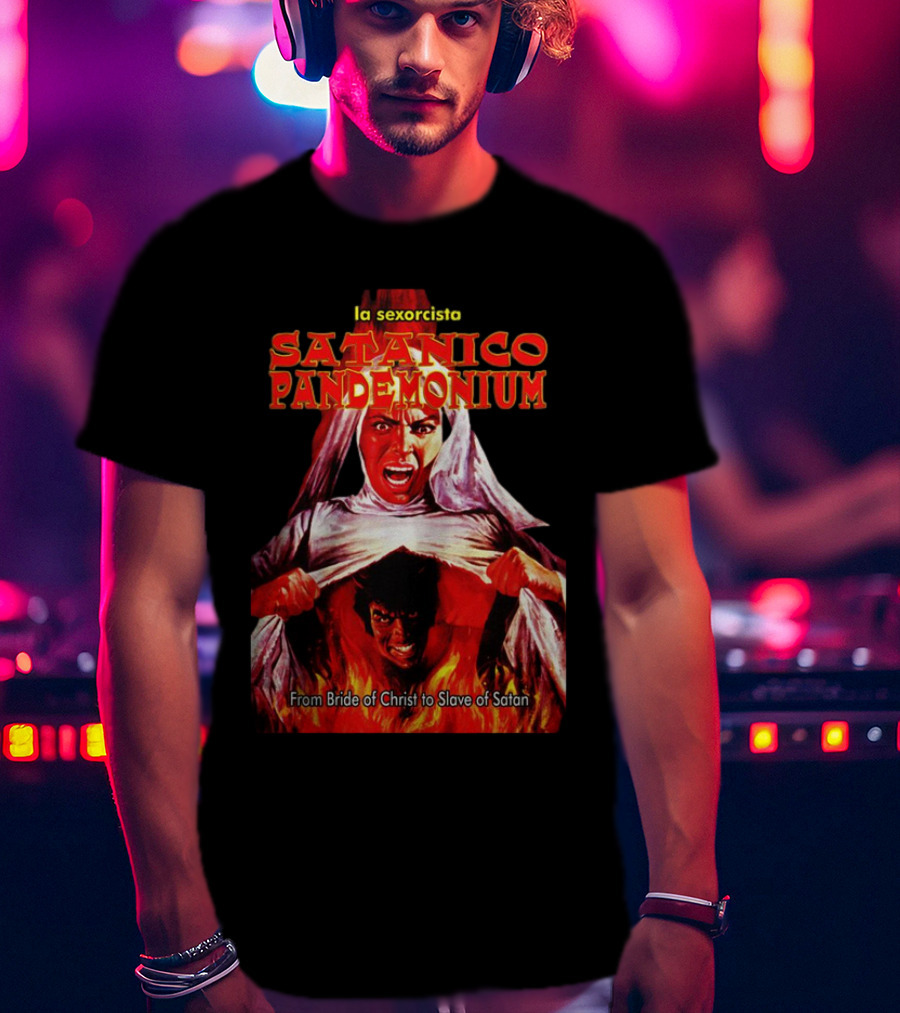 La Sexorcisto Satanico Pandemonium From Bride Of Christ To Slave Of Satan T-Shirt