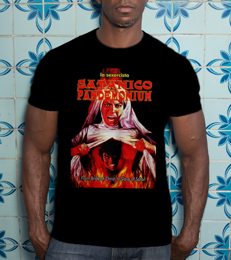 La Sexorcisto Satanico Pandemonium From Bride Of Christ To Slave Of Satan T-Shirt