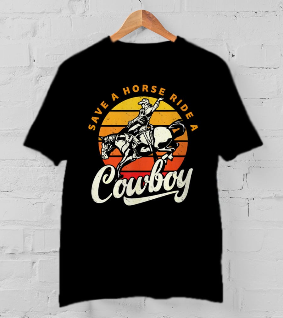 Save A Horse Ride A Cowboy Vintage Sunset Retro Rodeo Style T-Shirt