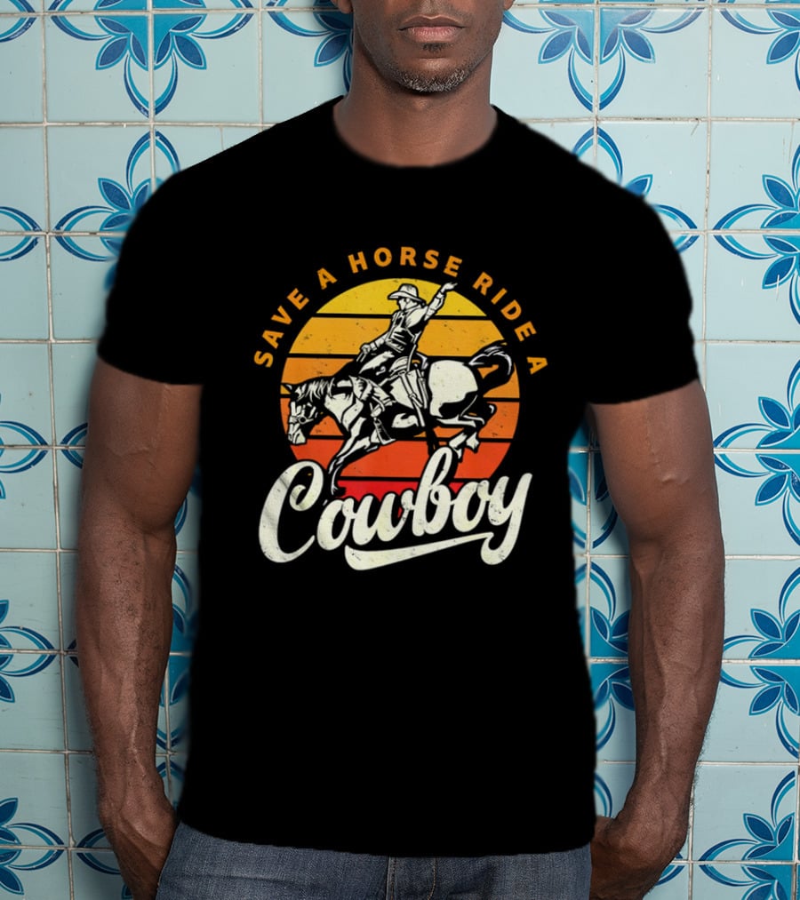 Save A Horse Ride A Cowboy Vintage Sunset Retro Rodeo Style T-Shirt