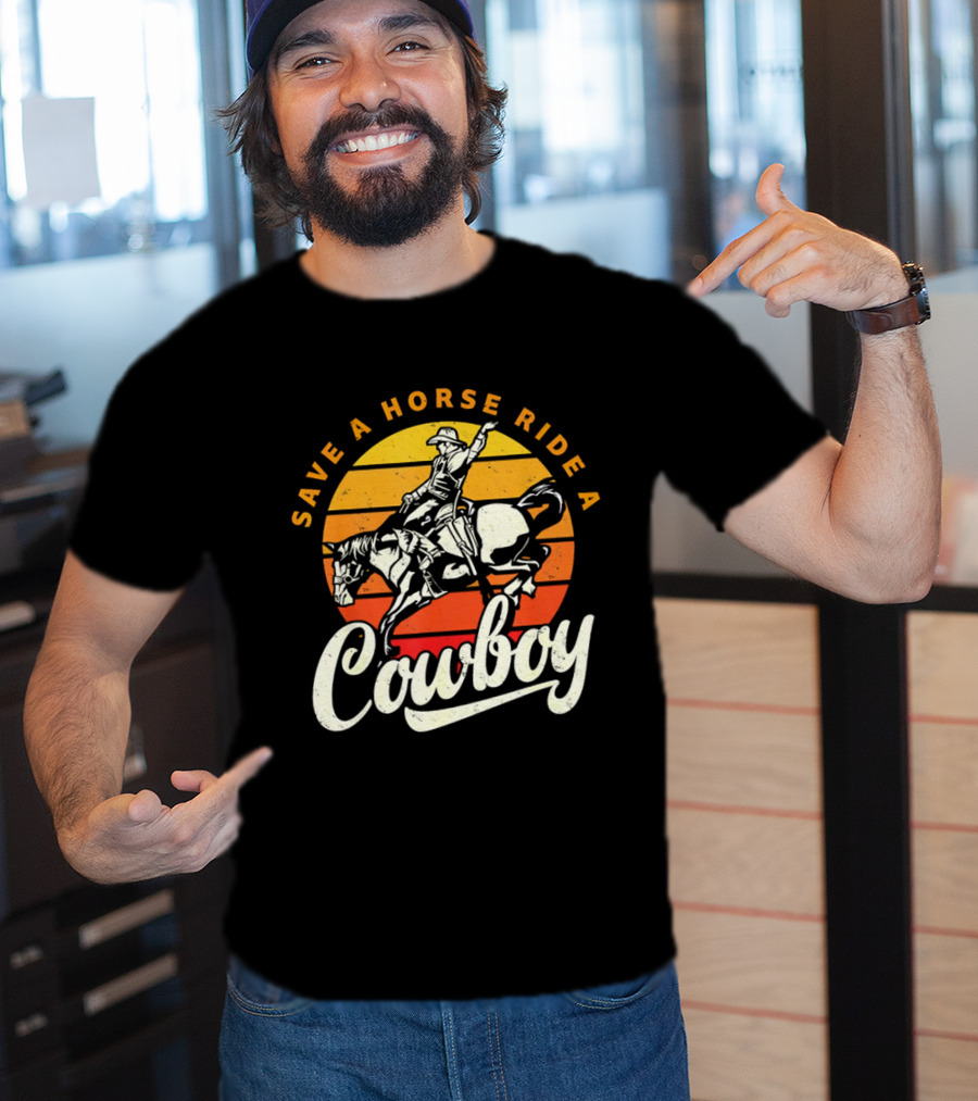 Save A Horse Ride A Cowboy Vintage Sunset Retro Rodeo Style T-Shirt