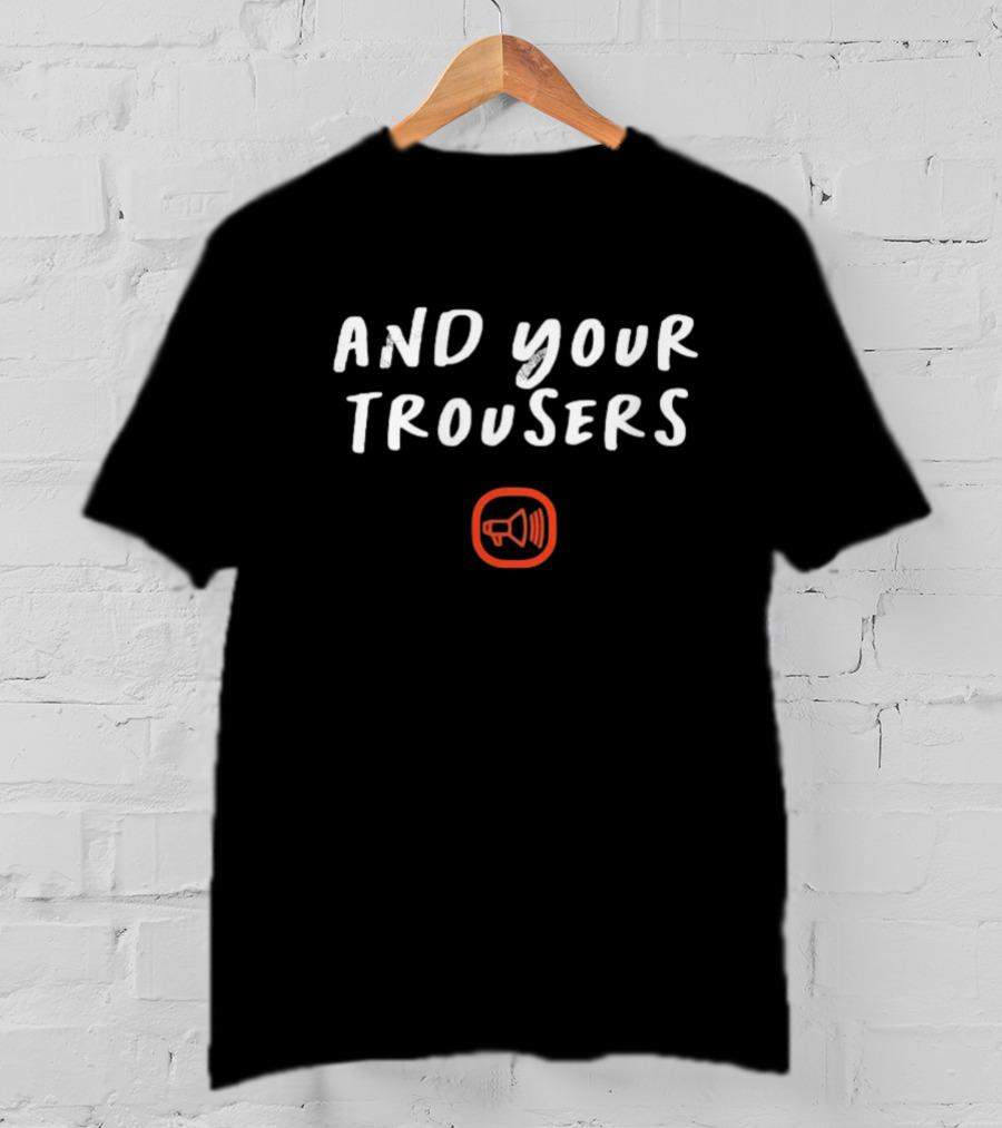 And Your Trousers Scooter Symbol Speaker Icon T-Shirt