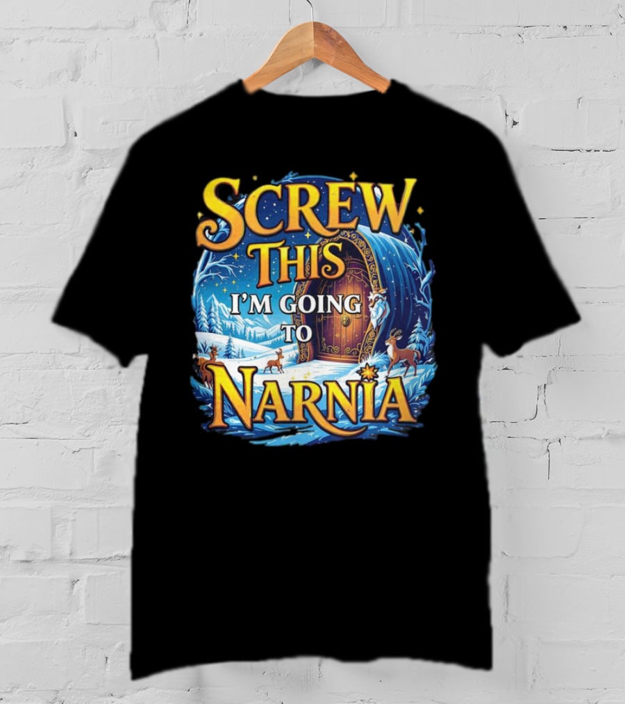Screw This I'm Going To Narnia Magical Door With Deer And Snowy Landscape T-Shirt