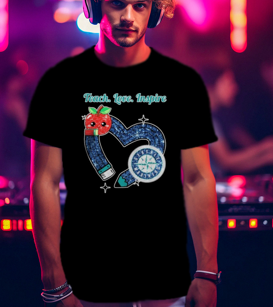 Seattle Mariners Teach Love Inspire Heart Apple Design T-Shirt