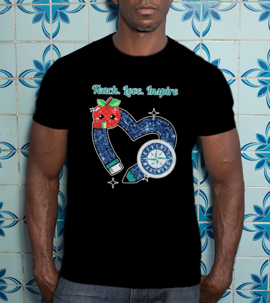 Seattle Mariners Teach Love Inspire Heart Apple Design T-Shirt