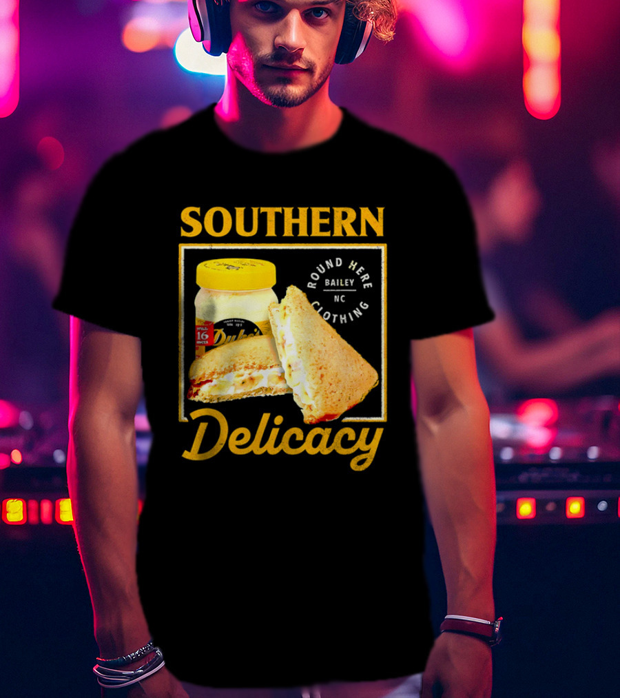 Southern Delicacy Duke's Mayo Round Here Bailey NC Clothing T-Shirt
