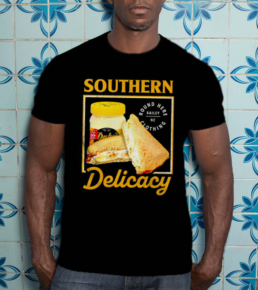 Southern Delicacy Duke's Mayo Round Here Bailey NC Clothing T-Shirt