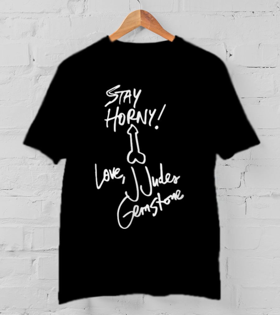 Stay Horny Love J Judes Gemstone White Marker Graphic T-Shirt