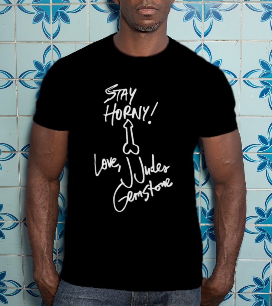 Stay Horny Love J Judes Gemstone White Marker Graphic T-Shirt