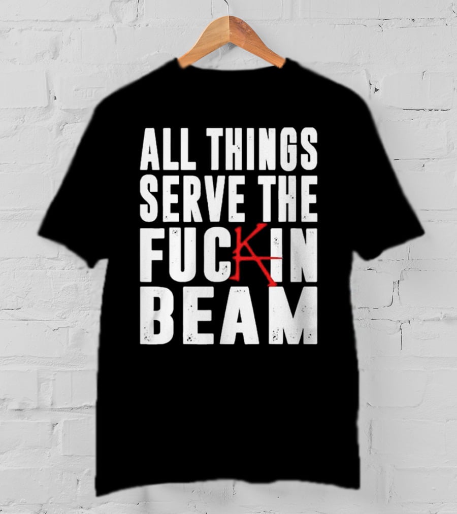 Stephen King All Things Serve The Fuckin Beam T-Shirt