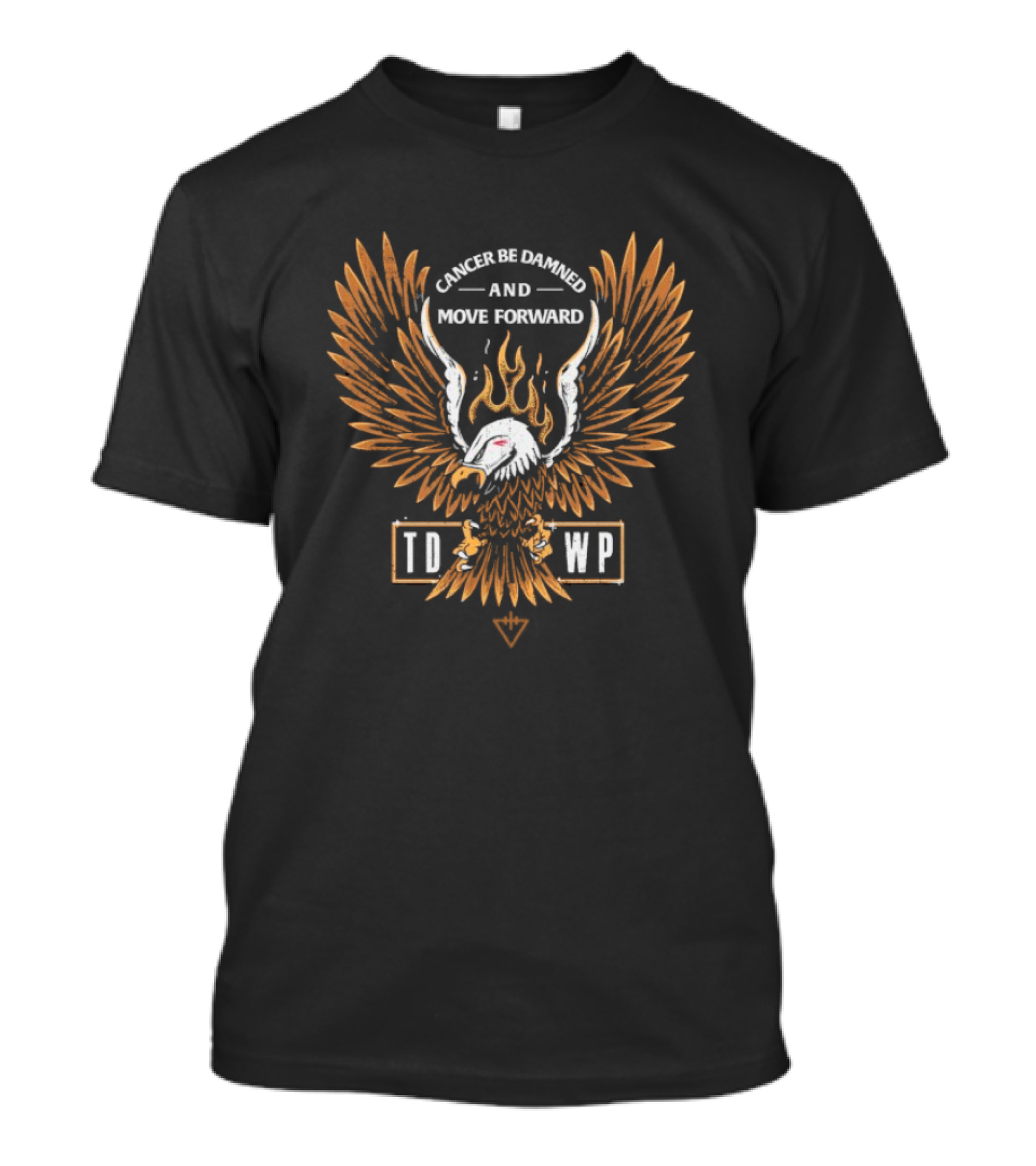 Cancer Be Damned And Move Forward Eagle TDWP T-Shirt