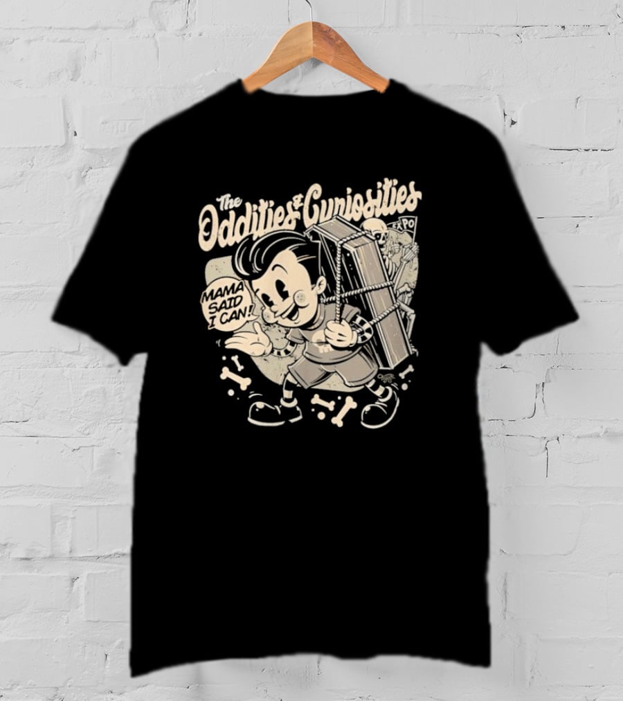 The Oddities And Curiosities Expo Mama Said I Can Skeleton Cartoon Character Carrying Coffin T-Shirt