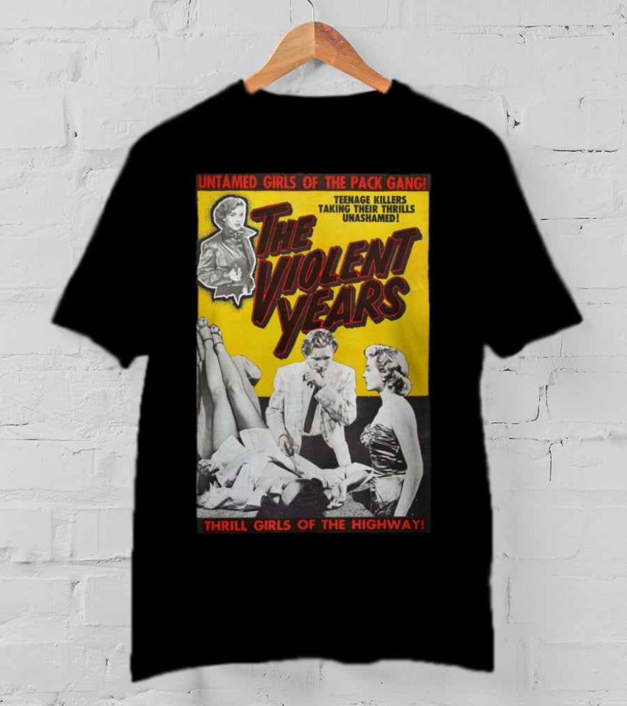 Untamed Girls Pack Gang Teenage Killers Thrill Girls Of The Highway T-Shirt
