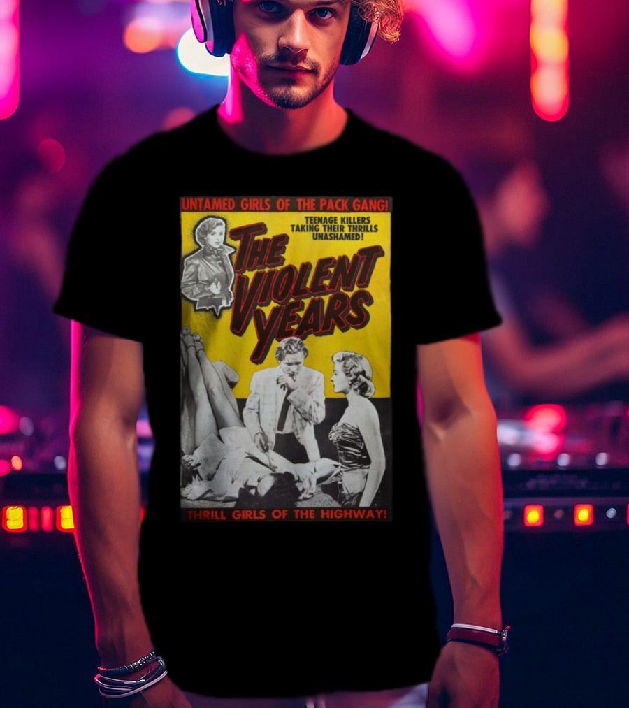 Untamed Girls Pack Gang Teenage Killers Thrill Girls Of The Highway T-Shirt
