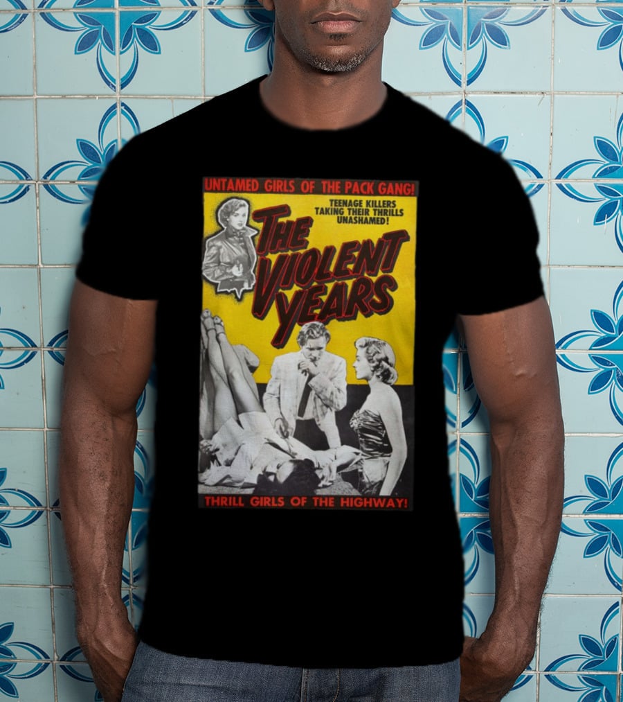 Untamed Girls Pack Gang Teenage Killers Thrill Girls Of The Highway T-Shirt