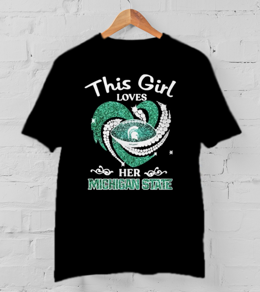 This Girl Loves Her Michigan State Spartans Green Heart Diamond T-Shirt