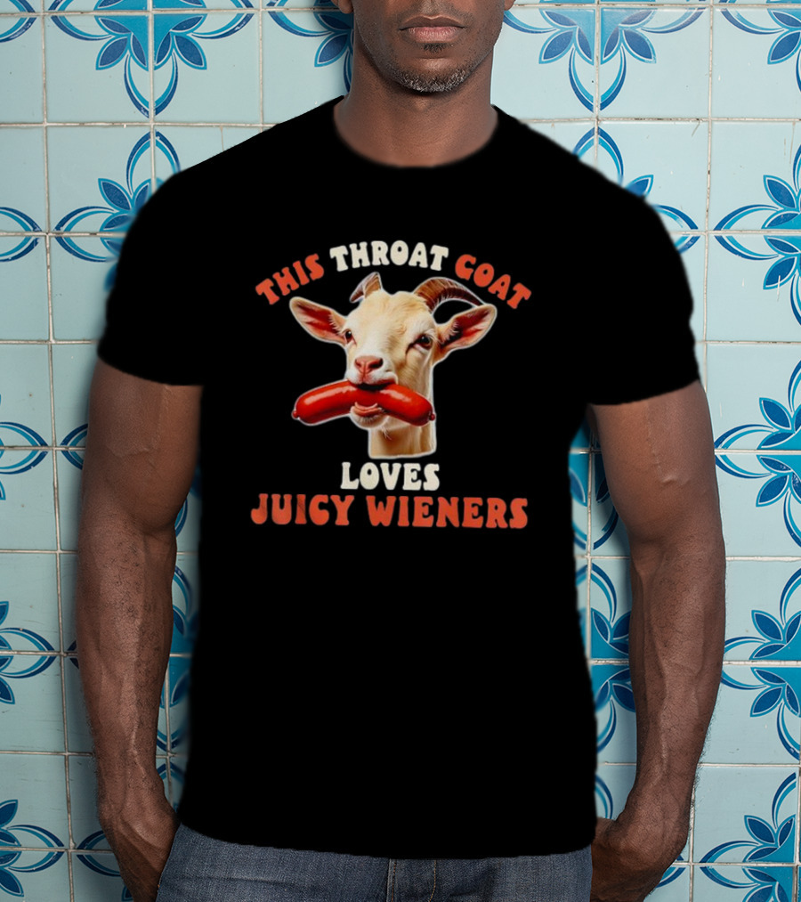 This Throat Goat Loves Juicy Wieners Goat With Sausage Image T-Shirt