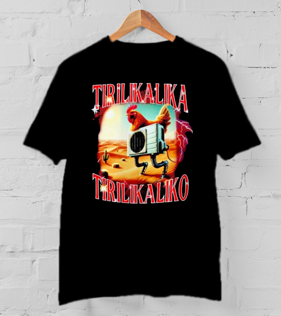 Tirilikalika Tirilikaliko Chicken Robot Desert Scene T-Shirt