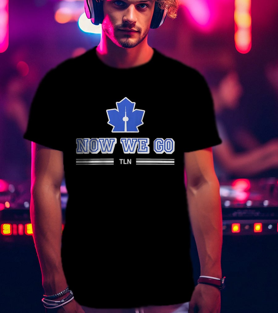 Now We Go TLN Toronto Maple Leafs Hockey CN Tower Icon T-Shirt