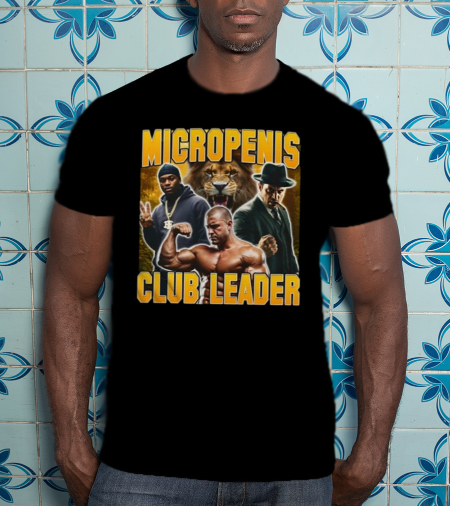 Micropenis Club Leader With Muscle Man And Lion T-Shirt