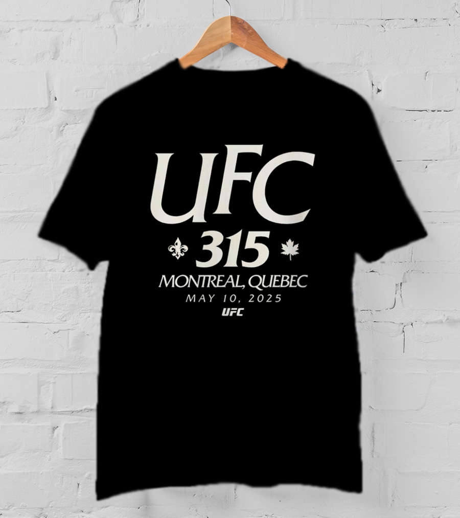 UFC 315 Montreal Quebec May 10 2025 T-Shirt